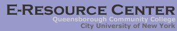 E-Resource Center: Queensborough Community: City University of NY
